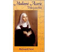 Madame Acarie: Vida y escritos