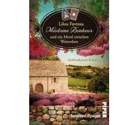 Madame Bonheur und ein Mord zwischen Weinreben: Südfrankreich-Krimi | Lesekurztrip in die Provence: 3
