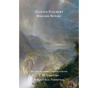 Madame Bovary (BIBLIOTECA PERSONAL J.M.COETZEE)