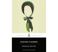 Madame Bovary: con introducción de Jacques Neefs, profesor en la Johns Hopkins University (Penguin Clásicos)