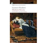 Madame Bovary: Costumbres de provincias: 51 (Clásicos de la literatura)