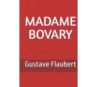 Madame Bovary (Gustave Flaubert)