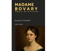 MADAME BOVARY: Mœurs de province