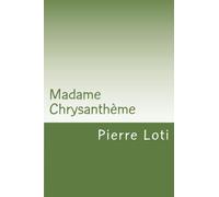 Madame Chrysanthème (French Edition)