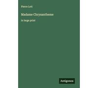 Madame Chrysantheme: in large print