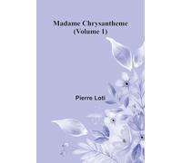Madame Chrysantheme (Volume 1)