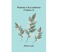 Madame Chrysantheme (Volume 2)