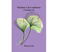 Madame Chrysantheme (Volume 4)