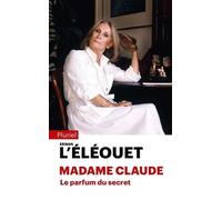 Madame Claude: Le parfum du secret
