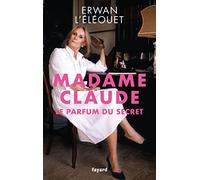 Madame Claude: Le parfum du secret