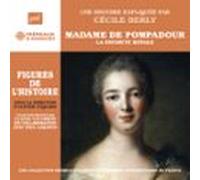 Madame De Pompadour. La Favorite Royale (audiolibro)