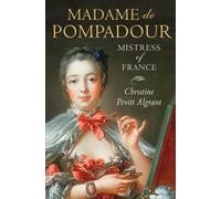 Madame de Pompadour: Mistress of France [Idioma Inglés]
