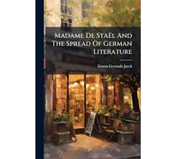 Madame De Staël And The Spread Of German Literature