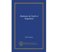 Madame de Staël et Napoléon
