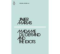Madame Du Duffand And The Idiots: Javier Marías (Penguin Modern)