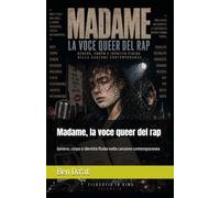 Madame, la voce queer del rap: Genere, corpo e identità fluida nella canzone contemporanea (Filosofia in rima)