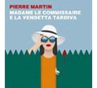 madame le commissaire e la vendetta tardiva (audiolibro)