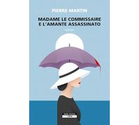 Madame le commissaire e l'amante assassinato (I Neri)
