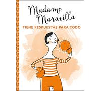 Madame Maravilla tiene respuestas para todo (Terapias Mi Coach)