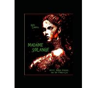 MADAME SOLANGE: HORROR, HUMAN BONDAGE, AND THE FEMALE-LED