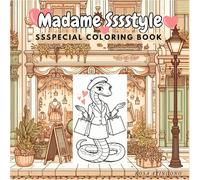 Madame Sssstyle: Ssspecial Coloring Book for Adults and Kids, Bold and Easy, Simple and Big Designs for Relaxation,Diva, Elegant and Extravagant Coloring Book by Mada Sss