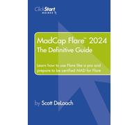 MadCap Flare 2024: The Definitive Guide