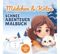 Madchen und Katze im Schnee-Abenteuer Malbuch: Schneetage mit meiner Katze | katze mädchen freundschaft | 34 Einzigartige Illustrationen | 8.5x8.5"