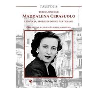 Maddalena Cerasuolo. Lenuccia, storie di donne partigiane (Palepolis)