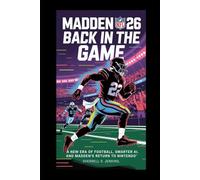 Madden NFL 26 Back in the Game: A new era of football, smarter AI, and Madden’s return to Nintendo