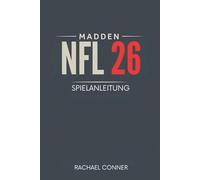 MADDEN NFL 26 SPIELANLEITUNG: Erzielen Sie den Sieg mit bewährten Techniken und Insiderwissen