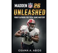 Madden NFL 26 Unleashed: Your Playbook for Total Game Mastery