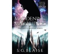 Maddening Marauders: High-Stakes Sci Fi Fantasy Adventure of Rescue, Betrayal, and Rebellion (The Last Lumenian Book 6)