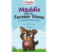 Maddie Gets a Furever Home: An Early Reader Chapter Book