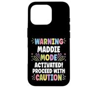 Maddie Personalized Name Funny Cute Custom Maddie Name Carcasa para iPhone 16 Pro