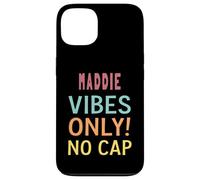 Maddie Vibes Only! No Cap Custom Women Girls Funny Carcasa para iPhone 13