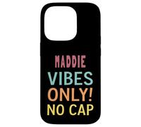 Maddie Vibes Only! No Cap Custom Women Girls Funny Carcasa para iPhone 14 Pro