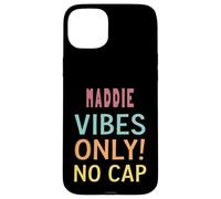Maddie Vibes Only! No Cap Custom Women Girls Funny Carcasa para iPhone 15 Plus