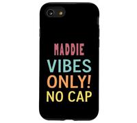 Maddie Vibes Only! No Cap Custom Women Girls Funny Carcasa para iPhone SE (2020) / 7/8