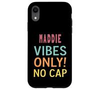 Maddie Vibes Only! No Cap Custom Women Girls Funny Carcasa para iPhone XR
