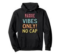Maddie Vibes Only! No Cap Custom Women Girls Funny Sudadera con Capucha