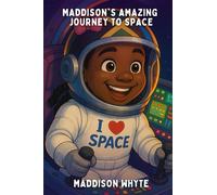 Maddison's Amazing Journey To Space