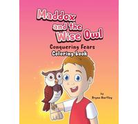 Maddox and the Wise Owl - Conquering Fears Coloring Book