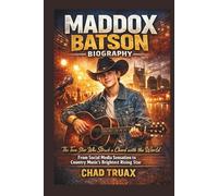 MADDOX BATSON BIOGRAPHY: The teen star Who Struck a Chord with the World “From social media Sensation to Country Music’s Brightest Rising Star”