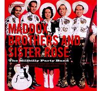 Maddox Brothers & Sister - The Hillbilly Party Band