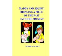 Maddy And Squirt: Bringing A Piece Of The Past Into The Present