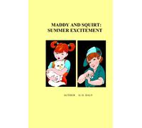 Maddy And Squirt: Summer Excitement