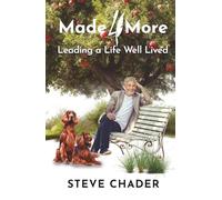 Made 4 More: Living a Life Well Lived