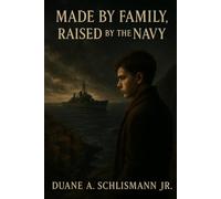 Made by Family, Raised by the Navy
