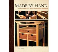 Made by Hand: Furniture Projects for the Unplugged Woodworker