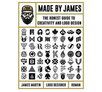 Made by James: The Honest Guide to Creativity and Logo Design